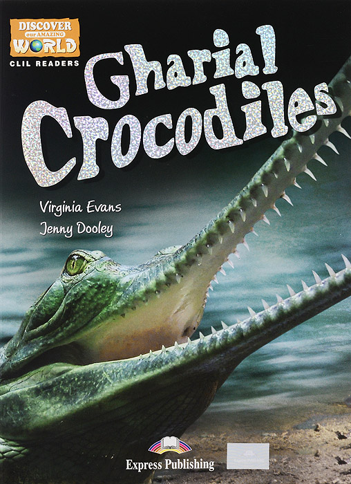 Gharial Crocodiles: Reader: Level B1