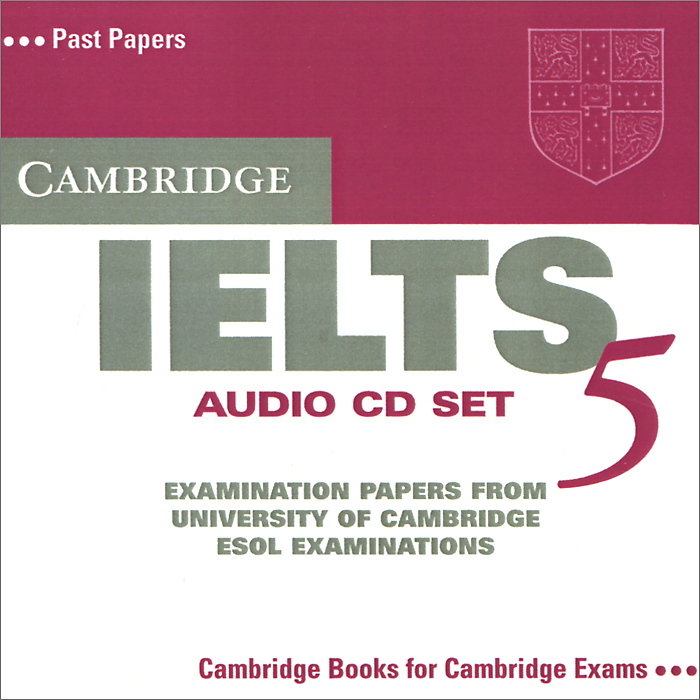 Cambridge IELTS 5: Examination Papers from the University of Cambridge ESOL Examinations: Past Papers (аудиокурс на 2 CD)