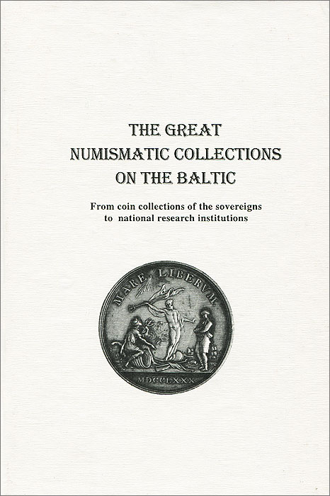The Great Numismatic Collections on the Baltic