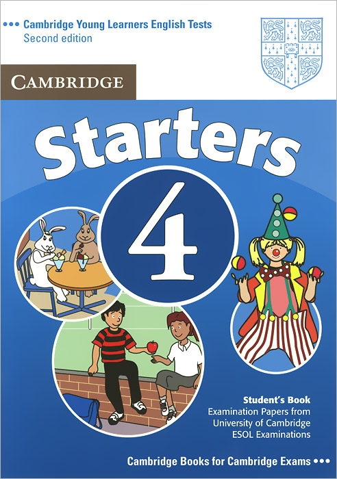 Cambridge Starters 4: Student's Book: Examination Papers from the University of Cambridge ESOL Examinations