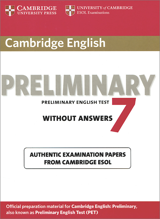 Cambridge English Preliminary 7: Student's Book without Answers: Authentic Examination Papers from Cambridge Esol