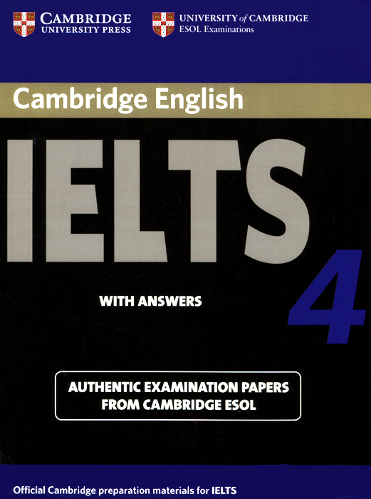 Cambridge IELTS 4: Student's Book with Answers: Examination papers from University of Cambridge ESOL