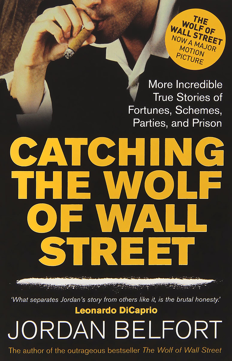 Catching the Wolf of Wall Street - Jordan Belfort12296407In the go-go nineties Jordan Belfort proved to Wall Street that you didn