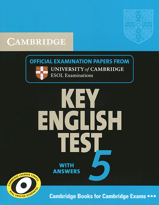 Cambridge Key English Test 5 Student's Book with answers: Official Examination Papers from University of Cambridge ESOL Examinations