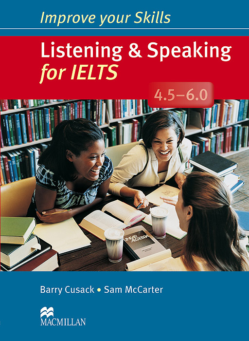 Listening and Speaking for IELTS 4. 5-6. 0: Student's Book (+ 2 CD-ROM)