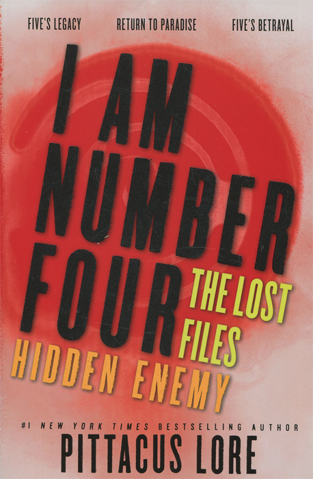 I Am Number Four: The Lost Files: Hidden Enemy, Pittacus Lore