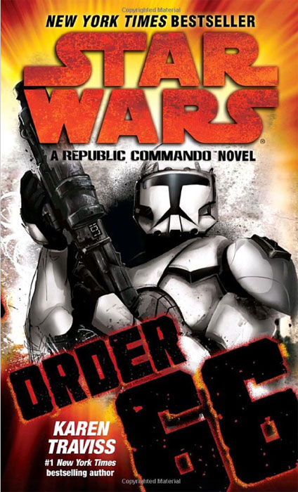 Star Wars: Order 66: A Republic Commando Novel