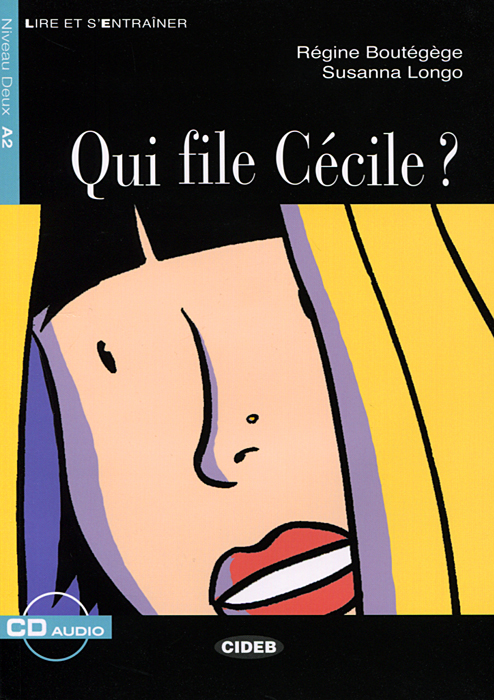 Qui File Cecile? Niveau Deux A2 (+ CD)