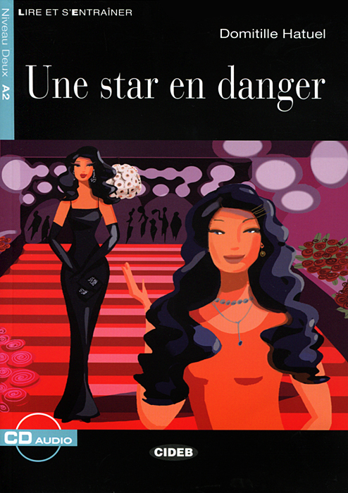 Une Star en Danger: Niveau deux A2 (+ CD)