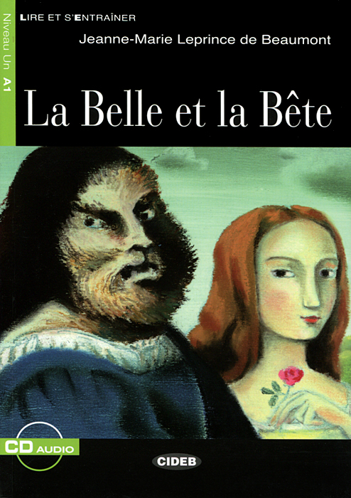 La Belle et la Bete: Niveau Un A1 (+ CD)