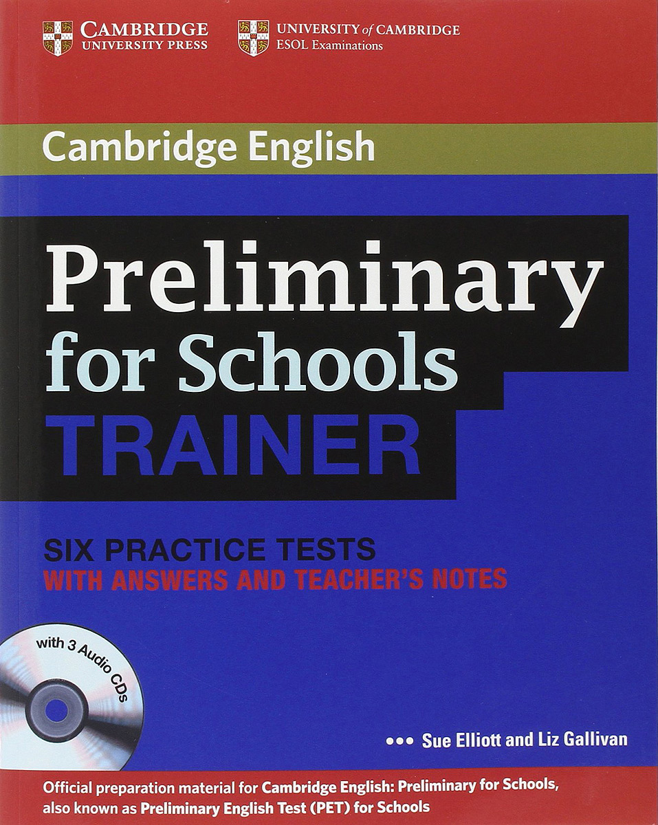 Preliminary for Schools Trainer: Six Practice Tests with Answers and Teacher's Notes (+ 3 CD)