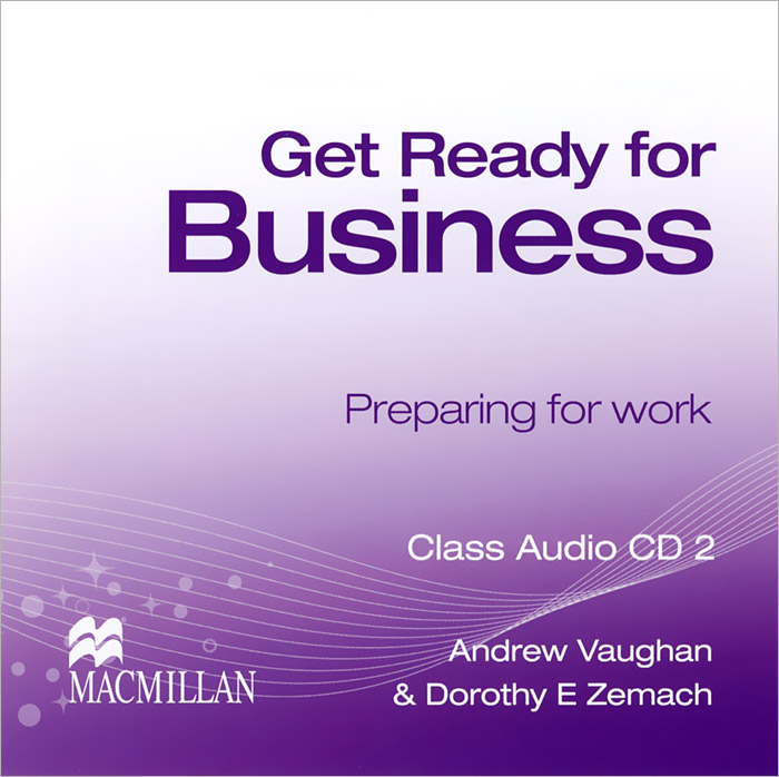 Get Ready for Business: Preparing for Work (аудиокурс на 2 CD)