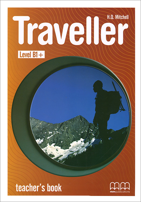 Traveller: Level B1+: Teacher's Book