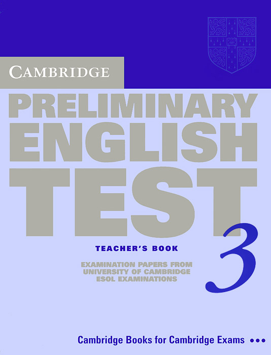 Cambridge Preliminary English Test 3: Teacher's Book: Examination Papers from the University of Cambridge ESOL Examinations