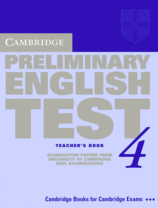 Cambridge Preliminary English Test 4: Teacher's Book: Examination Papers from the University of Cambridge ESOL Examinations