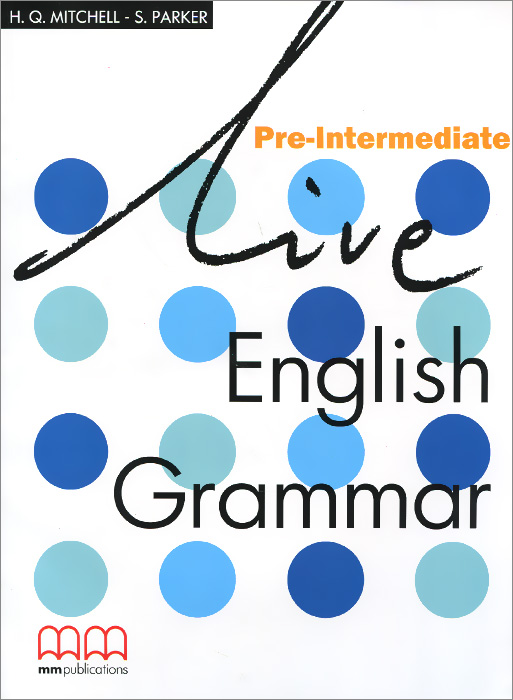 Live English Grammar: Pre-Intermediate: Student's Book