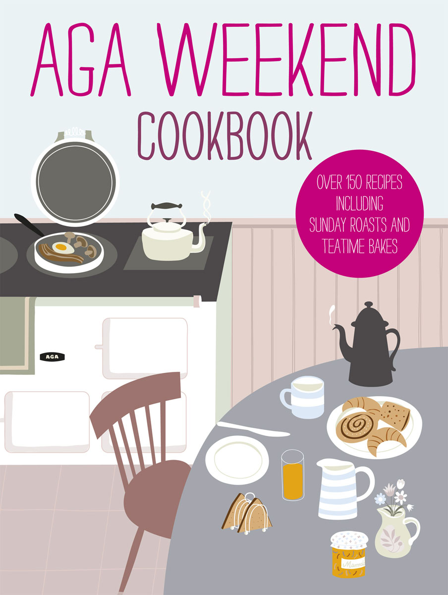 Aga Weekend Cookbook