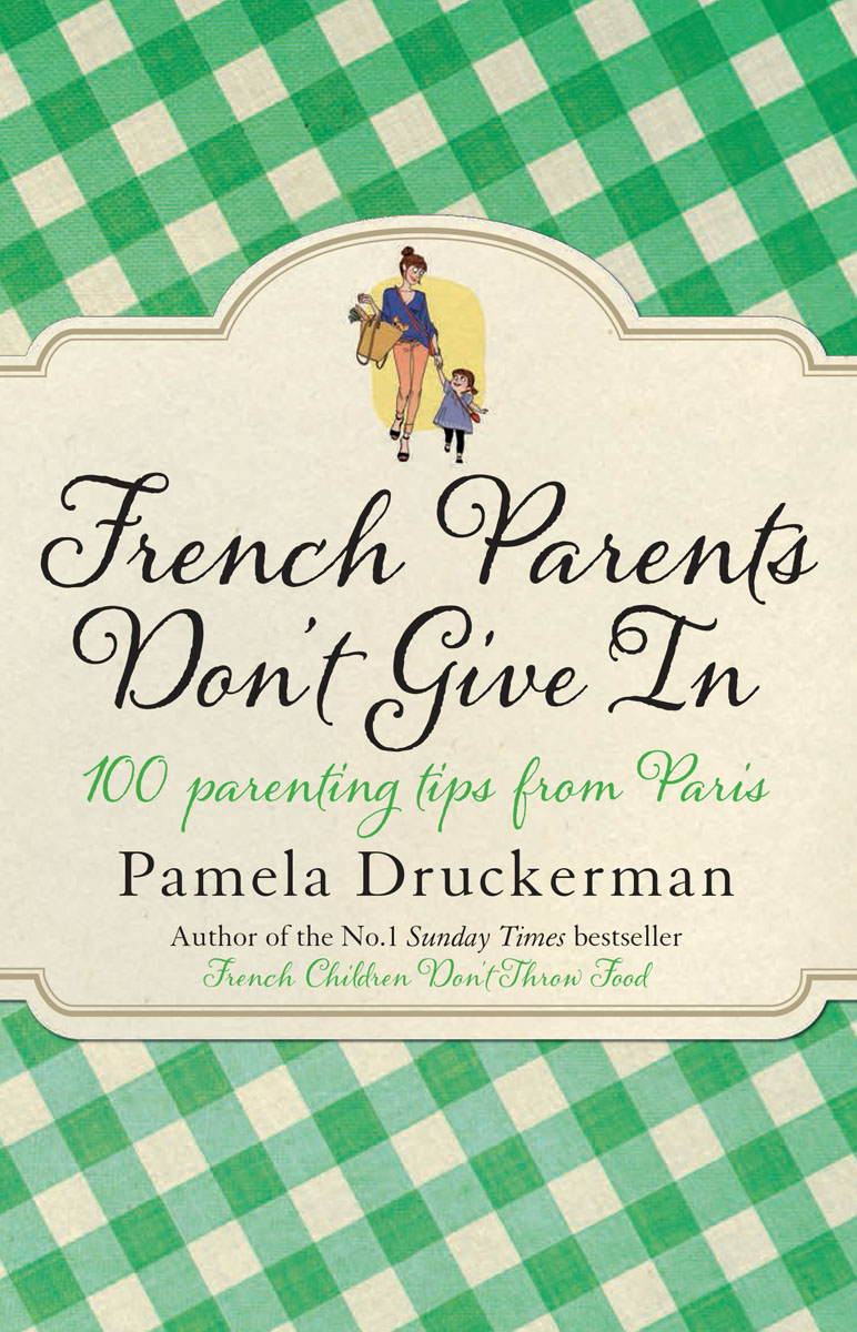 French Parents Dont Give In - Druckerman, Pamela12296407Parenting advice from French Children Dont Throw Food, now distilled into 100 short and easy tips. In response to the enthusiastic reception of her bestselling parenting memoir French Children Dont Throw Food, Pamela Druckerman now offers a practical handbook that distils her findings into one hundred short and straightforward tips to bring up your child a la francaise. Includes advice about pregnancy, feeding (including meal plans and recipes from Paris creches), sleeping, manners, and more.
