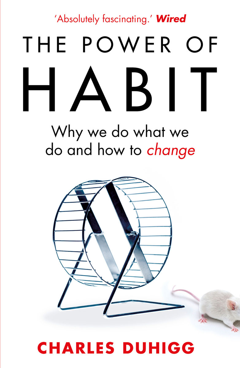 The Power of Habit12296407 The Power of Habit12296407In The Power of Habit, award-winning New York Times business reporter Charles Duhigg takes us to the thrilling edge of scientific discoveries that explain why habits exist and how they can be changed. With penetrating intelligence and an ability to distill vast amounts of information into engrossing narratives, Duhigg brings to life a whole new understanding of human nature and its potential for transformation. Along the way we learn why some people and companies struggle to change, despite years of trying, while others seem to remake themselves overnight. We visit laboratories where neuroscientists explore how habits work and where, exactly, they reside in our brains. We discover how the right habits were crucial to the success of Olympic swimmer Michael Phelps, Starbucks CEO Howard Schultz, and civil-rights hero Martin Luther King, Jr. We go inside Procter & Gamble, Target superstores, Rick Warrens Saddleback Church, NFL locker rooms, and the nations largest hospitals and...