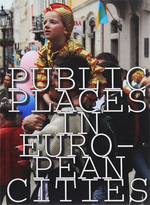 Public Places in European Cities