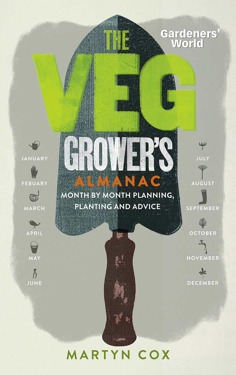 Gardeners' World: the Veg Grower's Almanac