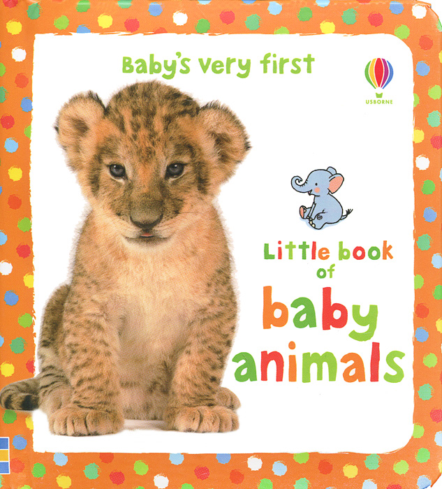 Baby's Very First Little Book of Baby Animals