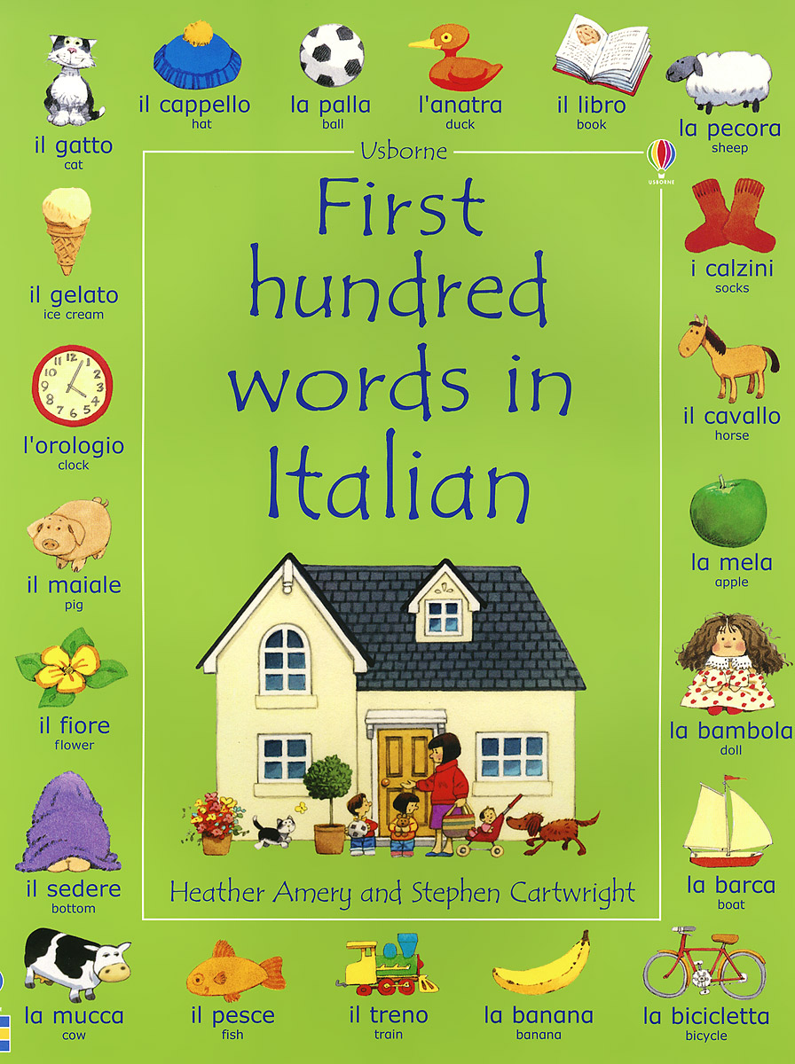 First Hundred Words in Italian - Heather Amery12296407This book is for everyone who is learning their first words in Italian. By looking at the little pictures, it will be easy to read and remember the Italian words underneath. Looking at Italian words When you look at the Italian words, you will see that most of them have il, lo, la or  in front of them. These little words mean the. When you are learning Italian it is a good idea to learn the il, lo, la or  that goes with each word. This is because all words, like book and table, as well as boy and girl, are masculine or feminine. II or lo means that it is a masculine word and la means the word is feminine. You use V in front of words that begin with a, e, i, o or u. If the word is plural, that is, there is more than one, such as tables or books, then it has i, gli or le in front of it. I or gli are for masculine words, and le is for feminine ones. A few Italian words have an accent on the last letter. This is a sign written over the letter (for example ...