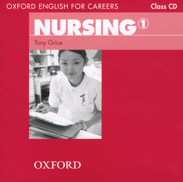 Oxford English for Careers: Nursing 1: Class CD (аудиокурс на CD)