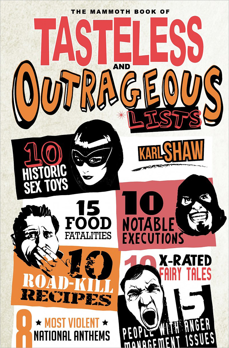 The Mammoth Book of Tasteless and Outrageous Lists