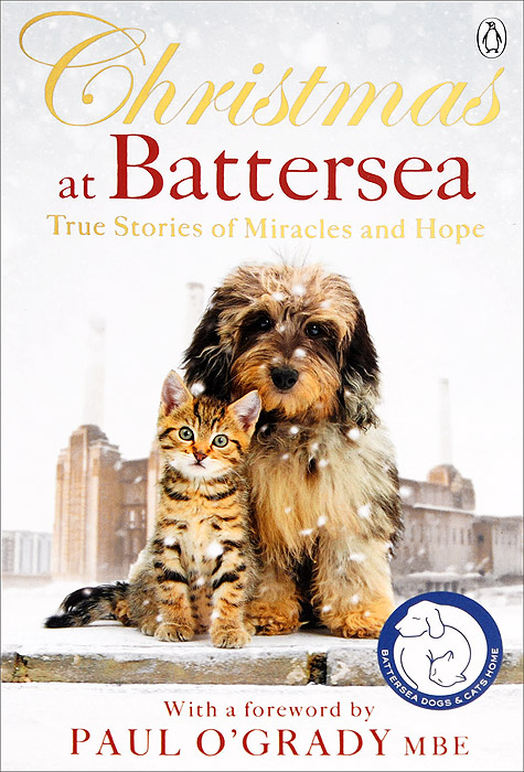 Christmas at Battersea: True Stories of Miracles and Hope
