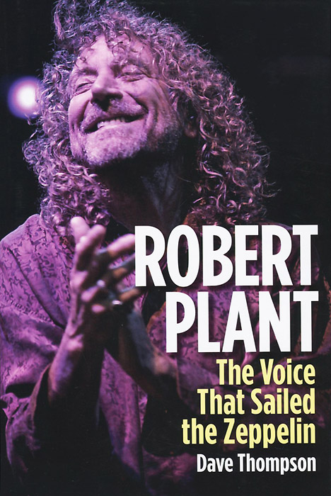 Robert Plant: The Voice That Sailed the Zeppelin