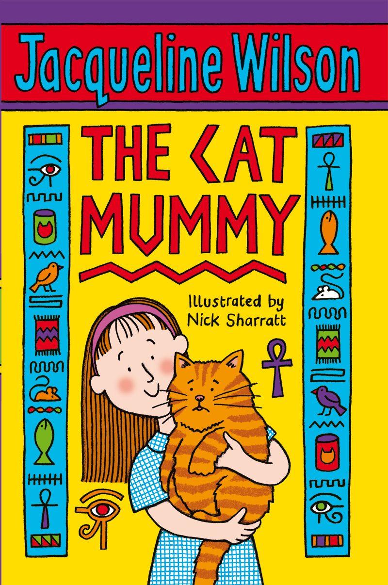 The Cat Mummy12296407 The Cat Mummy12296407I sometimes talk about my mum to Mabel, because Mabel doesnt ever get upset. Verity adores her cat, Mabel, and is desperately sad when she dies. Remembering her recent school lessons about the Ancient Egyptians, Verity decides to mummify Mabel and keep her hidden. Veritys dad and grandparents cant bear to talk about death, having lost Veritys mum in childbirth, but when they eventually discover what Verity has done with Mabel, the whole family learns that its time to talk. A superb handling of bereavement in Wilsons uniquely accessible and enjoyable style.