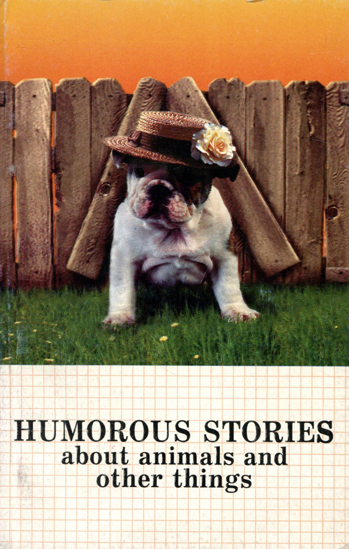 Humorous Stories about Animals, Birds, and Other Things /Юмористические истории