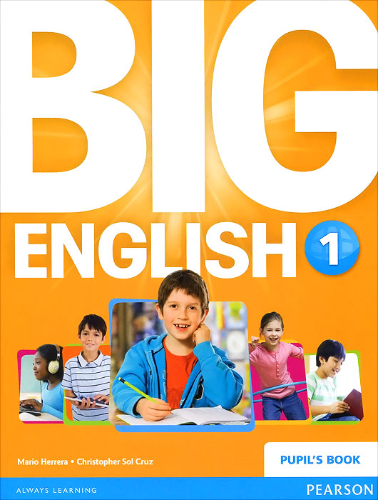 Big English 1: Pupils Book (+ ) - Mario Herrera, Christopher Sol Cruz12296407Share in your students success. Watch them excel in English. BIG ENGLISH prepares students for the challenges they will find in todays world: CLIL: because students are learning English and so much more. 21st Century Skills: because students want to get ahead and need to be prepared for the world around them. Assessment for Learning: because confidence leads to success.