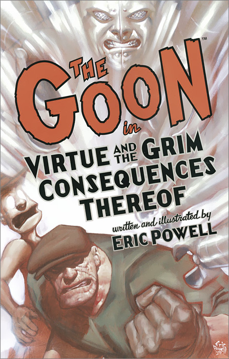 The Goon: Volume 4: Virtue and the Grim Consequences Thereof