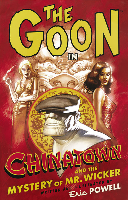 The Goon: Volume 6: Chinatown and the Mystery of Mr. Wicked