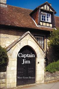 Captain Jim Mary Grant Bruce купить читать скачать онлайн - BookMix.ru