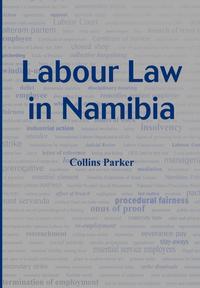 Labour Law in Namibia Collins Parker купить читать скачать онлайн - BookMix.ru