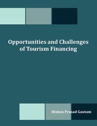Opportunities and Challenges of Tourism Financing