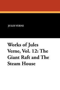 Купить Works of Jules Verne, Vol. 12, Jules Verne