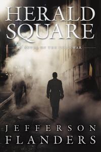 Herald Square Jefferson Flanders купить читать скачать онлайн - BookMix.ru