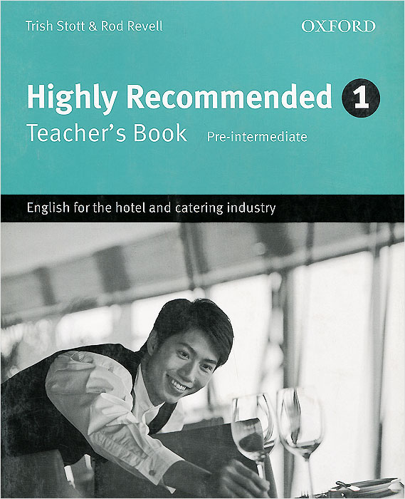 Highly Recommended: Level 1: Teacher's Book: Pre-intermediate: English for the Hotel and Catering Industry