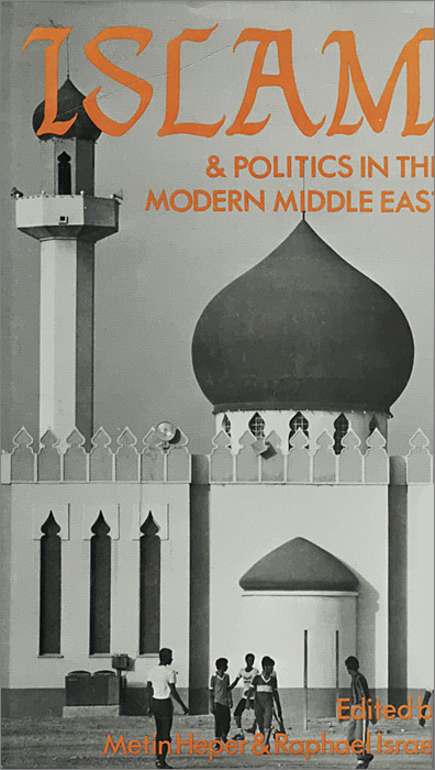 Islam&Politics in the Modern Middle East