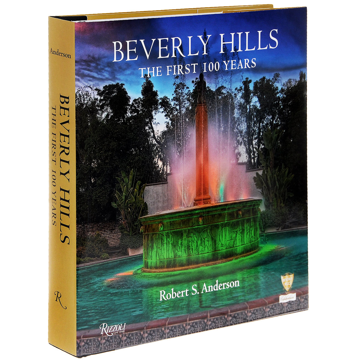 Beverly Hills: The First 100 Years