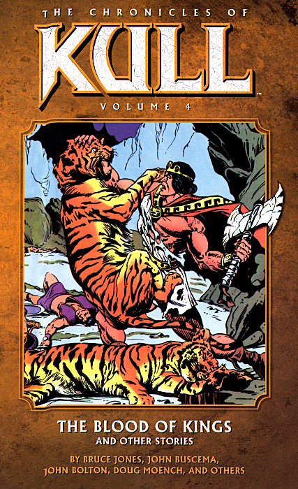 Chronicles of Kull: Volume 4: The Blood of Kings and Other Stories