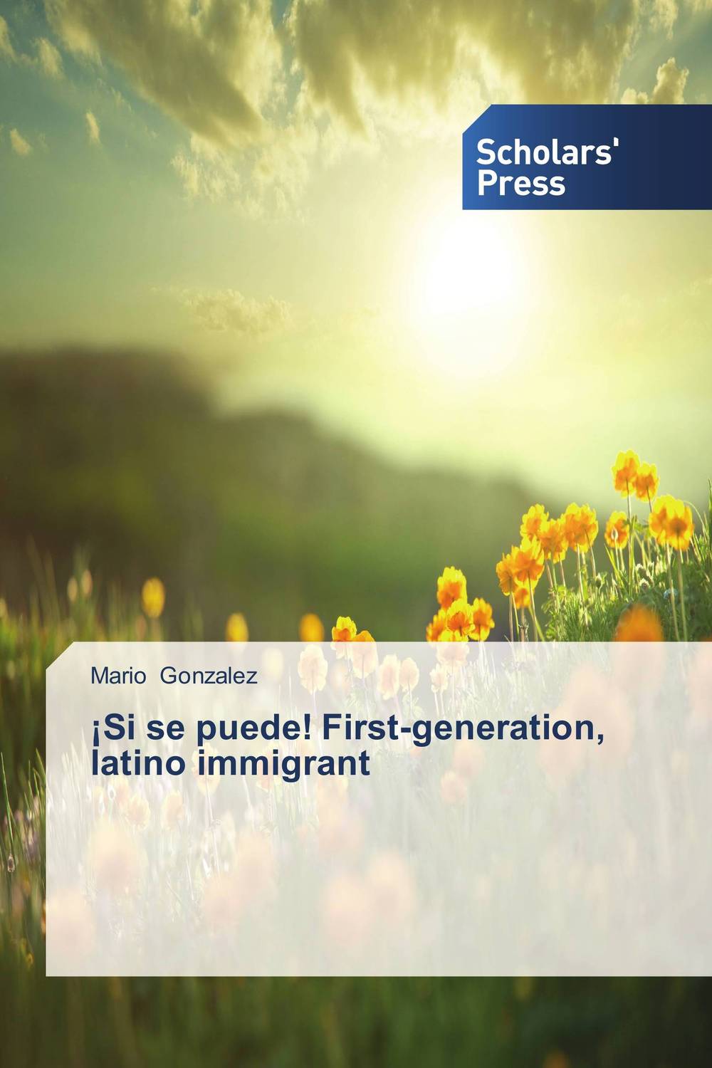 ?Si se puede! First-generation, latino immigrant