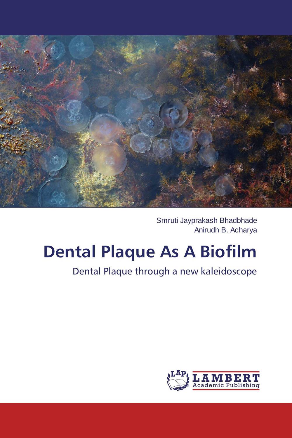 Dental Plaque As A Biofilm