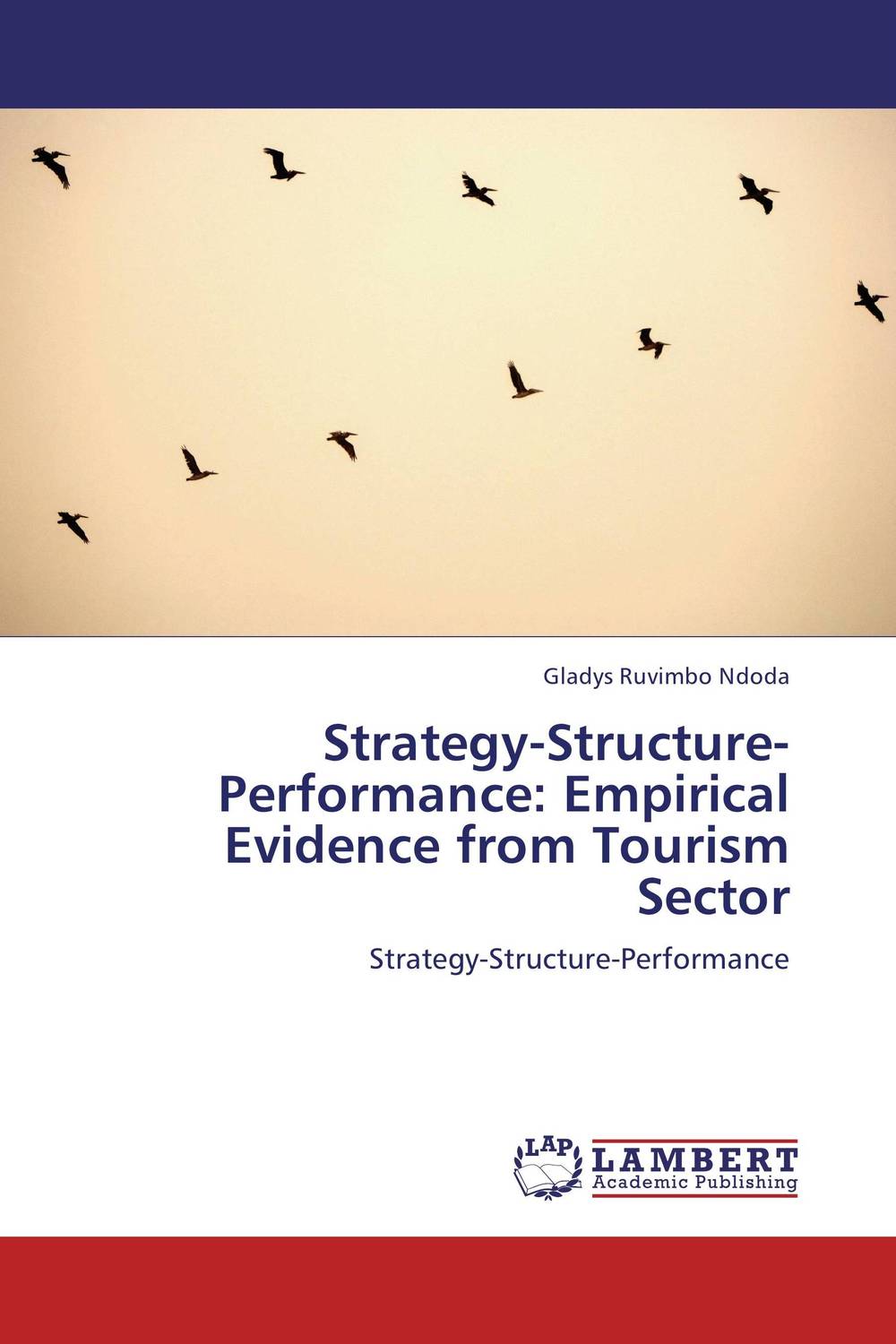 Strategy-Structure-Performance: Empirical Evidence from Tourism Sector
