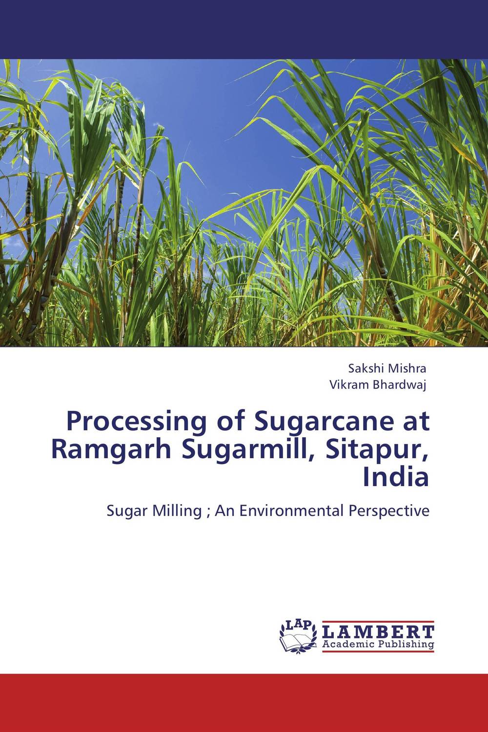 Processing of Sugarcane at Ramgarh Sugarmill, Sitapur, India