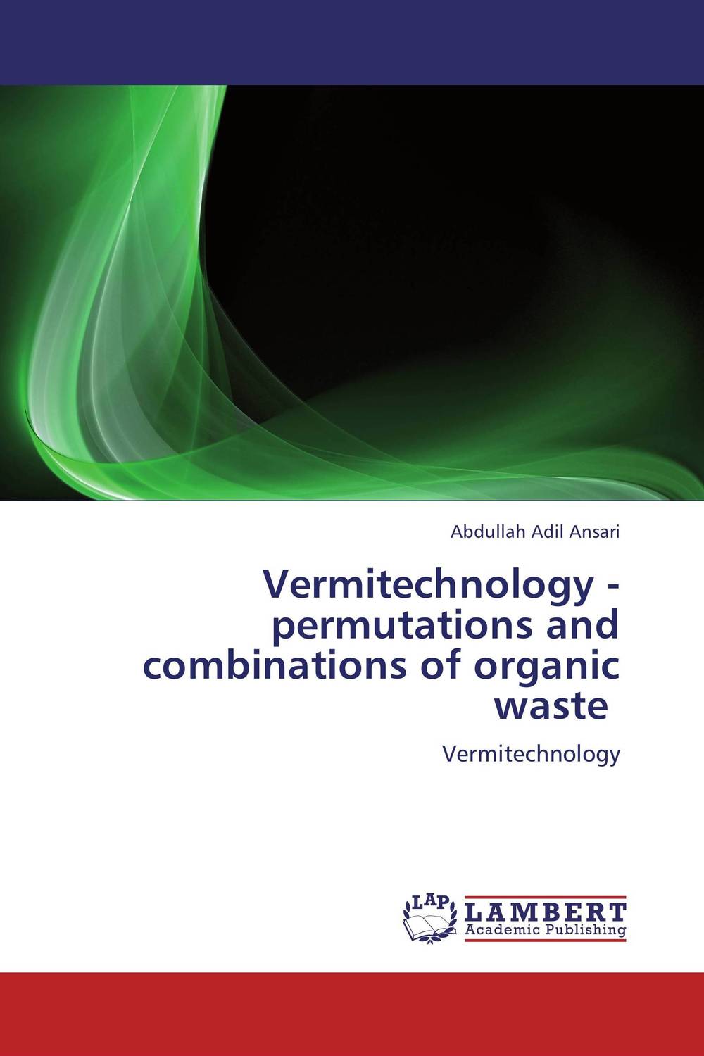 Vermitechnology -permutations and combinations of organic waste